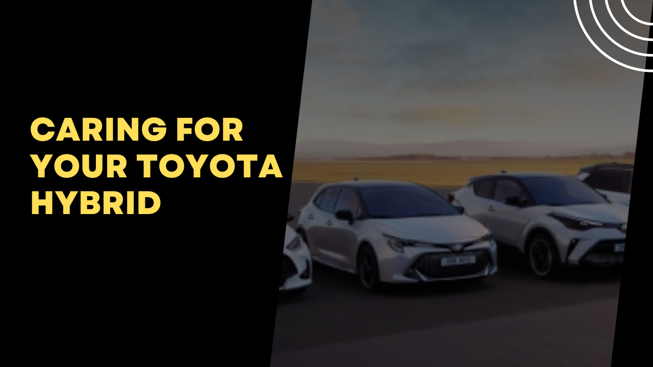 Caring For Your Toyota Hybrid
