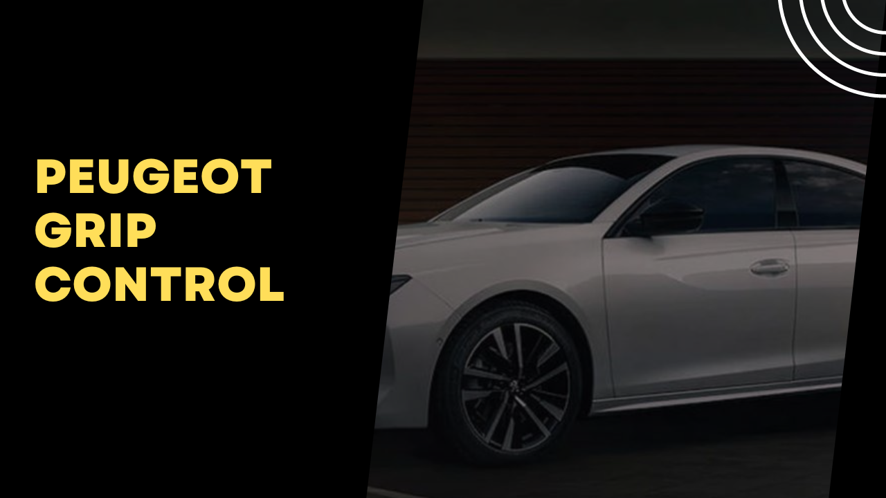 Enhance Your Driving with Peugeot Grip Control