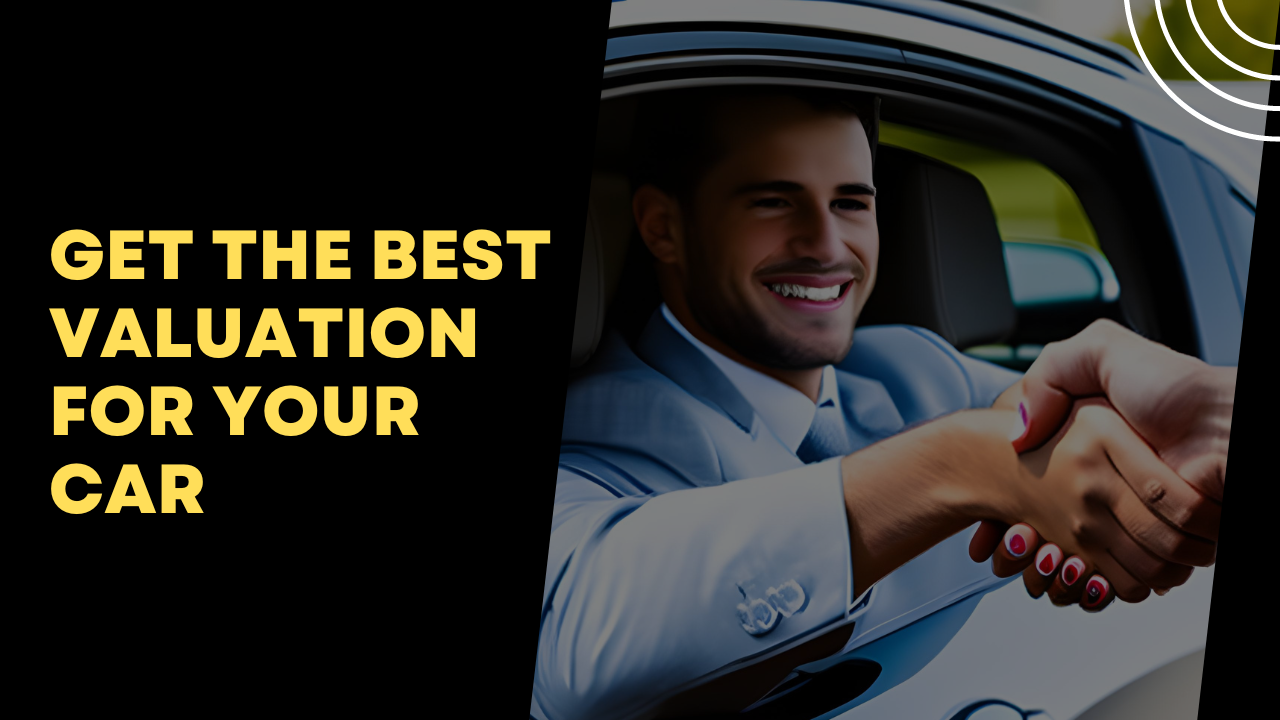 Get the best valuation for your car