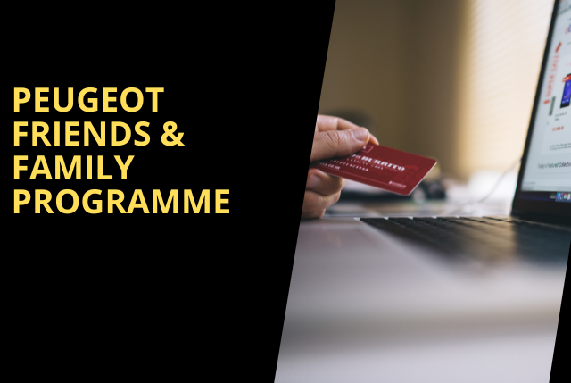 Peugeot Friends & Family Programme